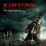 Marco Beltrami & Anna Drubich - Scary Stories To Tell In The Dark