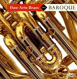 Fine Arts Brass - Fine Arts Brass Play Baroque