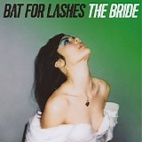 Bat For Lashes - The Bride