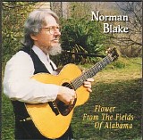 Blake, Norman (Norman Blake) - Flower From Fields Of Alabama