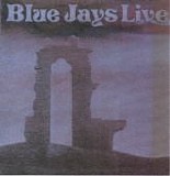 Hayward, Justin & John Lodge - Blue Jays Live