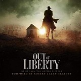 Robert Allen Elliott - Out of Liberty