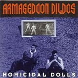 Armageddon Dildos - Homicidal Dolls