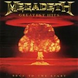 Megadeth - Greatest Hits: Back To The Start