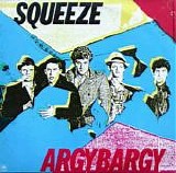 Squeeze - Argybargy