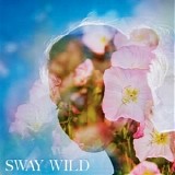 Sway Wild - Sway Wild