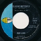 Bob Lind - Elusive Butterfly / Cheryl's Goin' Home