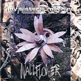 My Sister's Machine - Wallflower