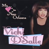 Vicki D'Salle - My Heart's in New Orleans
