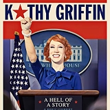 Kathy Griffin - A Hell of a Story