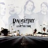 Daughtry - Leave This Town