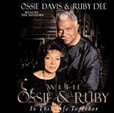 Ossie Davis & Ruby Dee - With Ossie & Ruby:  In This Life Together  [Audiobook]