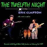 Eric Clapton & Mark Knopfler - The Twelfth Night