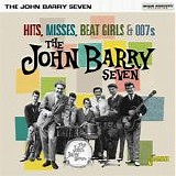 John Barry Seven. The - Hits Misses Beat Girls And 007's