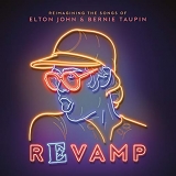 Elton John & Various Artists - Revamp: Reimagining The Songs Of Elton John & Bernie Taupin