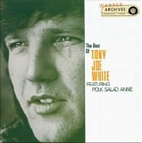 Tony Joe White - The Best Of Tony Joe White Featuring Polk Salad Annie