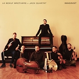 Le Boeuf Brothers & Jack Quartet - Imaginist