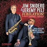 Jim & Jeremy Pelt Snidero - Jubilation! - Celebrating Cannonball Adderley