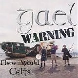 Gael Warning - New World Celts