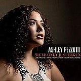 Ashley Pezzotti - We've Only Just Begun