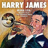 Harry James - Mona Lisa: Rarities from the Columbia Years 1950-1953