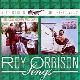 Roy Orbison - Roy Orbison Sings 1965 - 1973 vol. 2: The Classic Roy Orbison + Cry Softly Lonely One