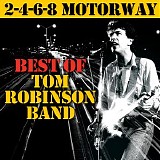 Tom Robinson Band - 2-4-6-8 Motorway: Best Of Tom Robinson Band