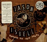 Jason Isbell - Sirens of the Ditch (Deluxe Edition)