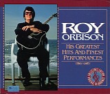 Roy Orbison - His Greatest Hits and Finest Performances