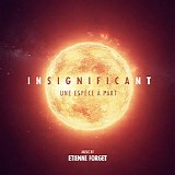 Etienne Forget - Insignificant, Une EspÃ¨ce Ã  Part