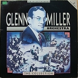 Glenn Miller And His Orchestra - The Collection - Glenn Miller And His Orchestra