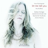 Barbara Hannigan, Bavarian Radio Symphony Orchestra & Andris Nelsons - Hans Abrahamsen: Let Me Tell You