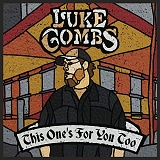 Luke Combs - This One's for You (Too) (Deluxe Edition)