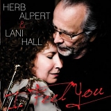 Lani Hall / Herb Alpert & Lani Hall - I Feel You