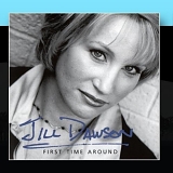 Jill Dawson - First Time Around