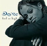 Des'ree - Feel So High