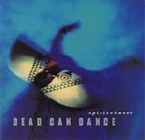 Dead Can Dance - Spiritchaser