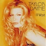 Taylor Dayne - I'll Wait