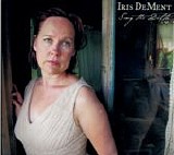 Iris DeMent - Sing The Delta