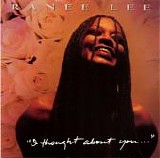 Ranee Lee - I Thought About You