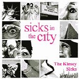 Kinsey Sicks, The - Sicks In The City