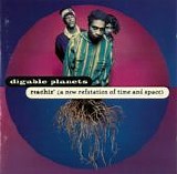 Digable Planets - Reachin' (A New Refutation Of Time And Space)