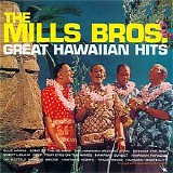 The Mills Brothers - Great Hawaiian Hits