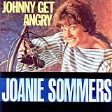 Joanie Sommers - Johnny Get Angry