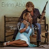 Eirinn AbÃº - Ten Love Stories