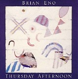 Brian Eno - Thursday Afternoon