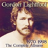 Gordon Lightfoot - The Complete Albums 1970-1998