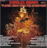 Charles Brown - Please Come Home For Christmas