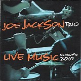 Jackson, Joe (Joe Jackson) Trio (Joe Jackson Trio) - Live Music - Europe 2010