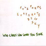 Who Cares How Long You Sink - Folk Forms Evaporate Big Sky